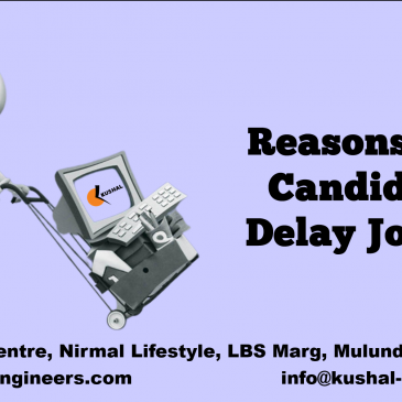 Reasons Why Candidates Delay Joining