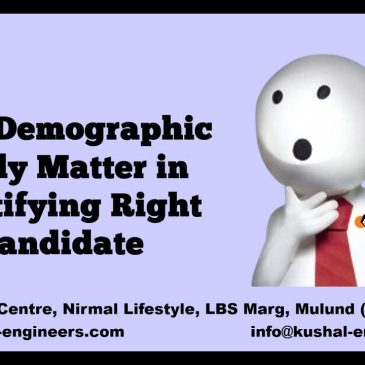 Does Demographic Study Matter in Identifying Right Candidate
